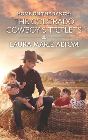 [Cowboy SEAL's 08] • Home on the Ranch · the Colorado Cowboy's Triplets